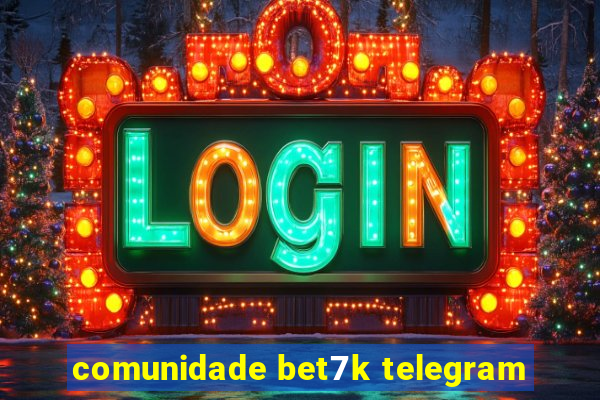 comunidade bet7k telegram